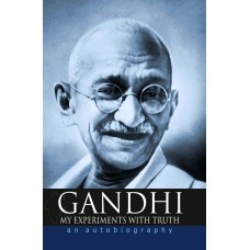 Gandhi: my experiment with truth
